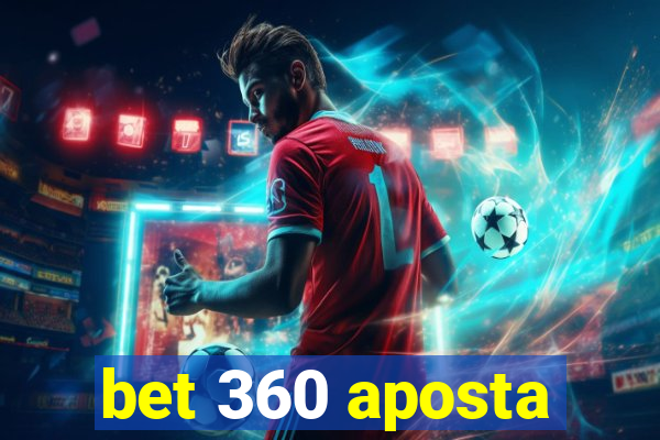 bet 360 aposta